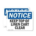 thumbnail image 1 of (2 Pack) Keep Top Of Linen Cart Clear OSHA Notice Sign 24 Inch X 18 Inch Vinyl Label Decal Sticker Weather Resistant, UV Protected for Workplace, Business, and Construction Site, Made, 1 of 7