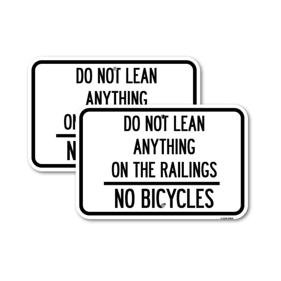 (2 Pack) Do Not Lean Anything on the Railings - No Bicycles | 18" X 24" Heavy-Gauge Aluminum Sign | Rust Free Aluminum, Weather Resistant, Waterproof, Fade Resistant, 2 Pre-drilled