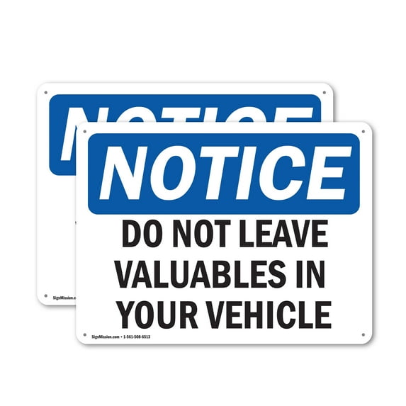 (2 Pack) Do Not Leave Valuables In Your Vehicle OSHA Notice Sign 24 Inch X 18 Inch Indoor / Outdoor Rust-Free Aluminum Metal Signs for Workplace, Workshop, and Construction Site, Made in the USA