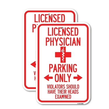 (2 Pack) Licensed Physician Parking Only Violators Should Have Their Heads Examined | 12" X 18" Heavy-Gauge Aluminum Sign | Rust Free Aluminum, Weather Resistant, Waterproof, Fade