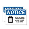 thumbnail image 1 of (2 Pack) Lid Trash Container Remain Closed All Times OSHA Notice Sign 18 Inch X 12 Inch Plastic Sign, Weather Resistant, UV Protected for Workplace, Business, and Construction Site,, 1 of 8