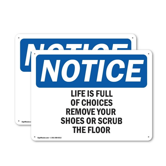 (2 Pack) Life Is Full Of Choices Remove Your Shoes OSHA Notice Sign 14 Inch X 10 Inch Indoor / Outdoor Rust-Free Aluminum Metal Signs for Workplace, Workshop, and Construction Site,