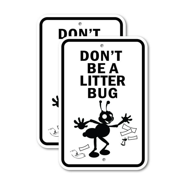 (2 Pack) Don't Be A Litter Bug | 18" X 24" Heavy-Gauge Aluminum Sign | Rust Free Aluminum, Weather Resistant, Waterproof, Fade Resistant, 2 Pre-drilled Holes