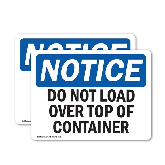 (2 Pack) Do Not Load Over Top Of Container OSHA Notice Sign 7 Inch X 5 Inch Vinyl Label Decal Sticker Weather Resistant, UV Protected for Workplace, Business, and Construction Site,