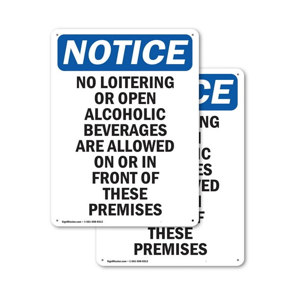(2 Pack) No Loitering Or Open Alcoholic OSHA Notice Sign 18 Inch X 24 Inch Indoor / Outdoor Rust-Free Aluminum Metal Signs for Workplace, Workshop, and Construction Site, Made in the