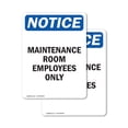 thumbnail image 1 of (2 Pack) Maintenance Room Employees Only OSHA Notice Sign 12 Inch X 18 Inch Vinyl Label Decal Sticker Weather Resistant, UV Protected for Workplace, Business, and Construction Site,, 1 of 7