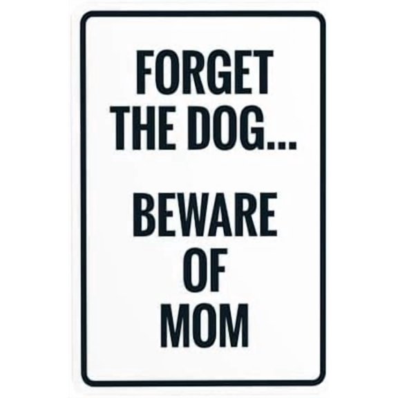 (2-Pack) Metal Tin Sign Forget The Dog Beware Of Mom Warning Sign, Funny Signs for Business Home Outdoor Indoor Road Yard Garage Street Wall Caution Custom Decor 8 x 12 Inch