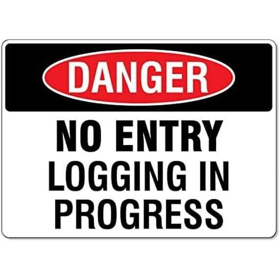 (2-Pack) Metal Tin Sign Metal Tin Sign Danger No Entry Logging In Progress Sign Traffic and Parking Trucking Signs Caution Danger Safety Security Warning Notice Signs Indoor/Outdoor Use 8 X 12 Inch