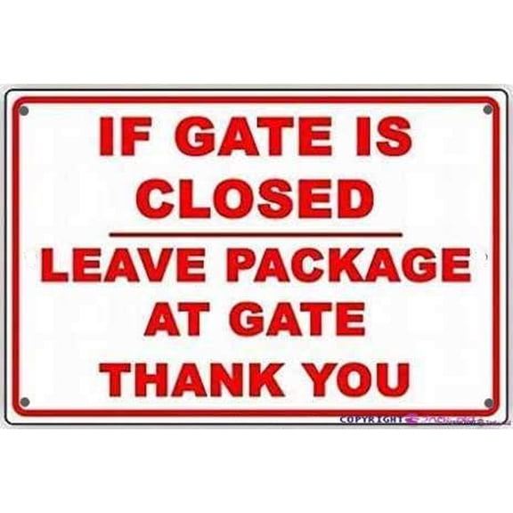 (2-Pack) Metal Tin Sign New Street Sign Metal Tin Sign/If Gate is Closed Leave Package at Gate Thank You Courtesy Alert Attention Safety Sign Outdoor Safety Warning Decoration 8x12 Inches
