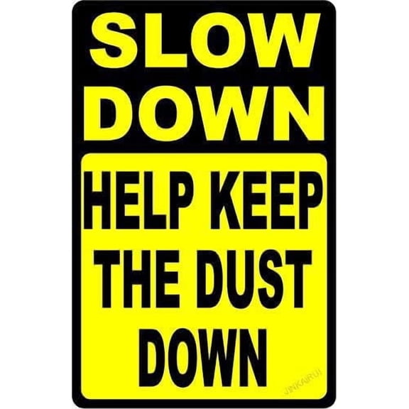 (2-Pack) Metal Tin Sign Slow Down Help Keep The Dust Down Sign Dusty Roads Rural Dirt Metal Sign 12"x8"