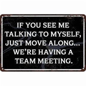 (2-Pack) Metal Tin Sign If You See Me Talking To Myself We're Having A Team Meeting Funny Metal Tin Sign Home Office Coffee Kitchen Wall Decor 12x8 Inch