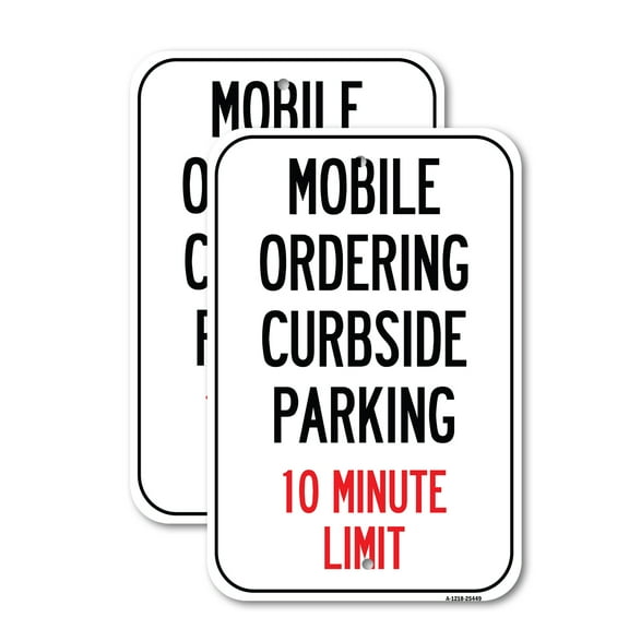 (2 Pack) Mobile Ordering Curbside Parking 10 Minute Limit | 12" X 18" Heavy-Gauge Aluminum Sign | Rust Free Aluminum, Weather Resistant, Waterproof, Fade Resistant, 2 Pre-drilled Holes
