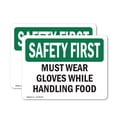 thumbnail image 1 of (2 Pack) Must Wear Gloves While Handling Food OSHA Safety First Sign, 1 of 7