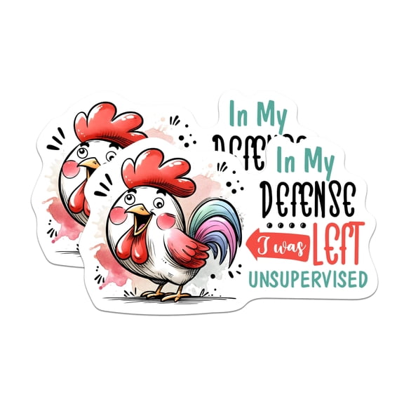 (2 Pack) in My Defense I was Left Unsupervised Stickers - Funny Chicken Rooster Sticker - 5 Inches On Longest Side - Premium Vinyl - for Cars, Skateboards, Laptops - Made in USA - BMCS1389