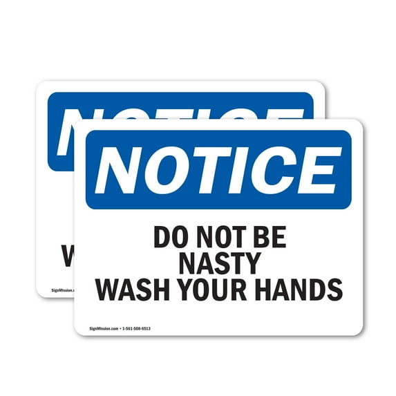 (2 Pack) Do Not Be Nasty Wash Your Hands OSHA Notice Sign 24 Inch X 18 Inch Indoor / Outdoor Rust-Free Aluminum Metal Signs for Workplace, Workshop, and Construction Site, Made in the