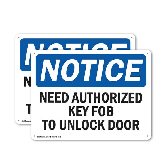 (2 Pack) Need Authorized Key Fob To Unlock Door OSHA Notice Sign 18 Inch X 12 Inch Indoor / Outdoor Rust-Free Aluminum Metal Signs for Workplace, Workshop, and Construction Site, Made