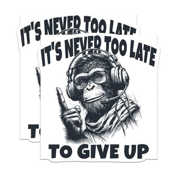 (2 Pack) It's Never Too Late to Give Up Magnets - Funny Monkey Wisdom Meme Humor - 5" On Longest Side - Premium Magnet - for Cars, Refrigerators, Toolboxes, Lockers- Made in USA - MAG0694