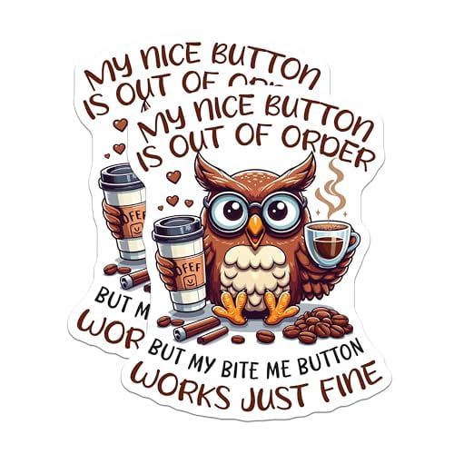 (2 Pack) My Nice Button is Out of Order Magnets - Funny Owl Magnets - Coffee Lover Magnets - Work Humor Magnets - 5" On Longest Side - for Cars, Fridges, Toolboxes - Made in USA - MAG5950