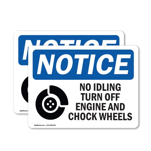 (2 Pack) No Idling Turn Off Engine And Chock Wheels OSHA Notice Sign