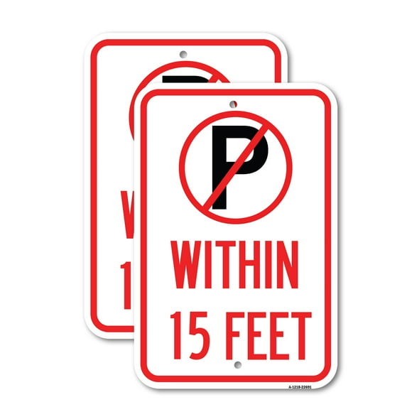(2 Pack) (No Parking Symbol) Within 15 Feet | 12" X 18" Heavy-Gauge Aluminum Sign | Rust Free Aluminum, Weather Resistant, Waterproof, Fade Resistant, 2 Pre-drilled Holes