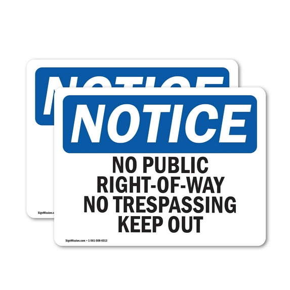 (2 Pack) No Public Right-Of-Way No Trespassing Keep Out OSHA Notice Sign