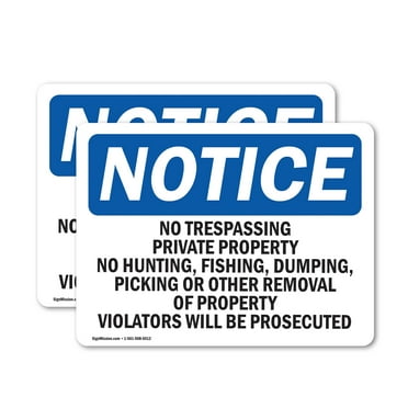 (2 Pack) No Trespassing Private Property No Hunting OSHA Notice Sign