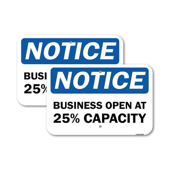 (2 Pack) Notice Business Open At 25% Capacity | 12" X 18" Heavy-Gauge Aluminum Sign | Rust Free Aluminum, Weather Resistant, Waterproof, Fade Resistant, 2 Pre-drilled Holes