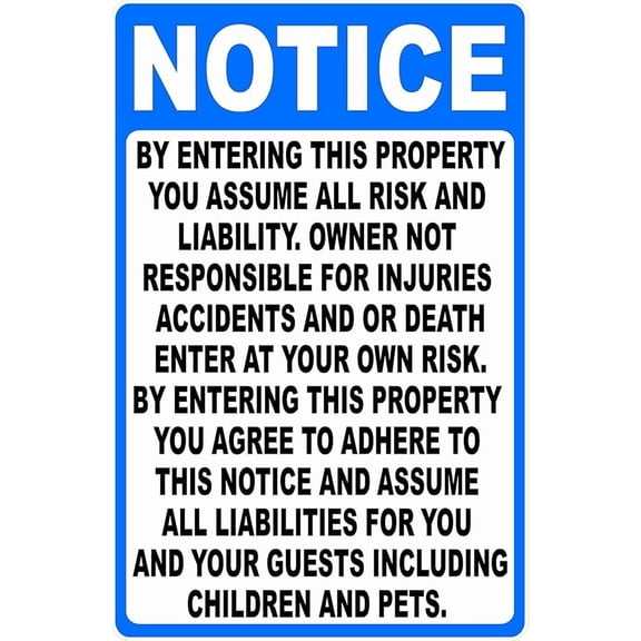 2 Pack Notice By Entering This Property You Assume All Risk And Liability Owner Not Responsible For Injuries Accidents And Or Death Sign. 12x8 Metal