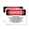 thumbnail image 1 of (2 Pack) Off-Road Diesel Not For Use In On-Road Vehicles OSHA Danger Sign 24 Inch X 18 Inch Vinyl Label Decal Sticker Weather Resistant, UV Protected for Workplace, Business, and, 1 of 7