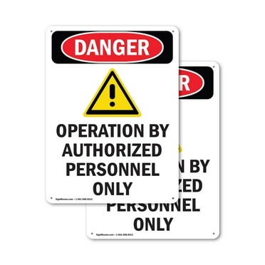 (2 Pack) Operation By Authorized OSHA Danger Sign 12 Inch X 18 Inch Indoor / Outdoor Rust-Free Aluminum Metal Signs for Workplace, Workshop, and Construction Site, Made in the USA