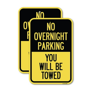 (2 Pack) No Overnight Parking You Will Be Towed | 12" X 18" Heavy-Gauge Aluminum Sign | Rust Free Aluminum, Weather Resistant, Waterproof, Fade Resistant, 2 Pre-drilled Holes