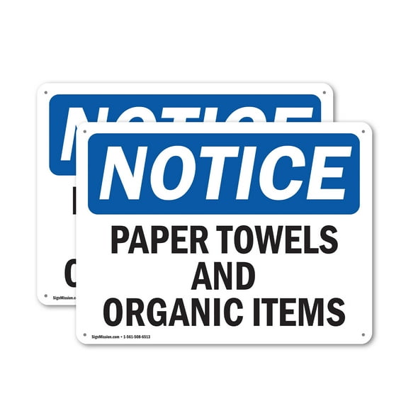 (2 Pack) Paper Towels And Organic Items OSHA Notice Sign 14 Inch X 10 Inch Indoor / Outdoor Rust-Free Aluminum Metal Signs for Workplace, Workshop, and Construction Site, Made in the
