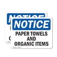 thumbnail image 1 of (2 Pack) Paper Towels And Organic Items OSHA Notice Sign 18 Inch X 12 Inch Plastic Sign, Weather Resistant, UV Protected for Workplace, Business, and Construction Site, Made in the USA, 1 of 8