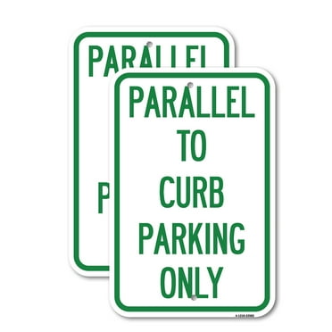 (2 Pack) Parallel to Curb Parking Only | 12" X 18" Heavy-Gauge Aluminum Sign | Rust Free Aluminum, Weather Resistant, Waterproof, Fade Resistant, 2 Pre-drilled Holes