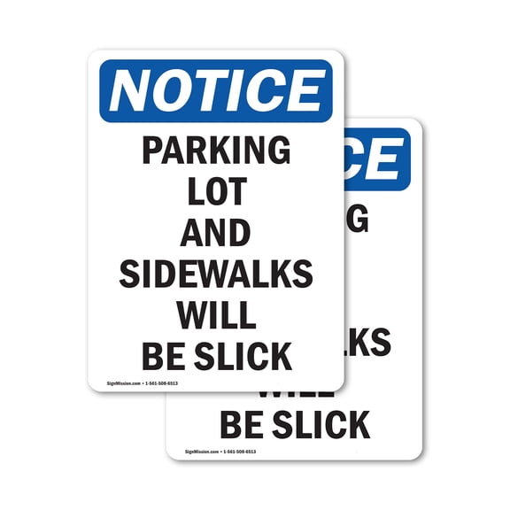 (2 Pack) Parking Lot And Sidewalks Will Be Slick OSHA Notice Sign