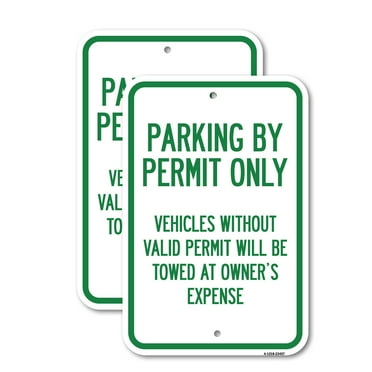 (2 Pack) Parking by Permit Only Vehicles Without Valid Permit Will Be Towed at Owner's Expense | 12" X 18" Heavy-Gauge Aluminum Sign | Rust Free Aluminum, Weather Resistant, Waterproof,