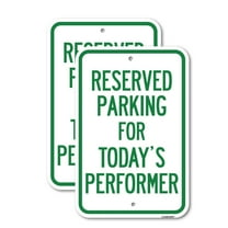 (2 Pack) Parking Reserved for Today's Performer | 12" X 18" Heavy-Gauge Aluminum Sign | Rust Free Aluminum, Weather Resistant, Waterproof, Fade Resistant, 2 Pre-drilled Holes