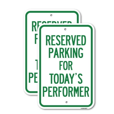 (2 Pack) Parking Reserved for Today's Performer | 12" X 18" Heavy-Gauge Aluminum Sign | Rust Free Aluminum, Weather Resistant, Waterproof, Fade Resistant, 2 Pre-drilled Holes