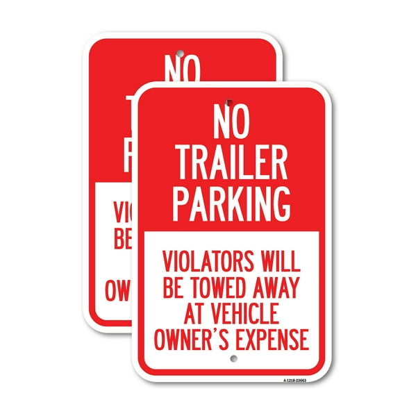 (2 Pack) No Parking Sign No Trailer Parking Violators Will Be Towed Away at Vehicle Owner's Expense | 18" X 24" Heavy-Gauge Aluminum Sign | Rust Free Aluminum, Weather Resistant,