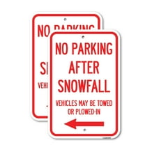 (2 Pack) No Parking After Snowfall Vehicles May Be Towed or Plowed-In with Left Arrow | 18" X 24" Heavy-Gauge Aluminum Sign | Rust Free Aluminum, Weather Resistant, Waterproof, Fade