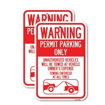(2 Pack) No Parking Without Permit Warning Sign Permit Parking Only, Unauthorized Vehicles Will Be Towed at Vehicle Owner's Expense | 12" X 18" Heavy-Gauge Aluminum Sign | Rust Free
