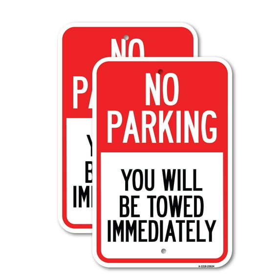 (2 Pack) No Parking You Will Be Towed Immediately | 18" X 24" Heavy-Gauge Aluminum Sign | Rust Free Aluminum, Weather Resistant, Waterproof, Fade Resistant, 2 Pre-drilled Holes
