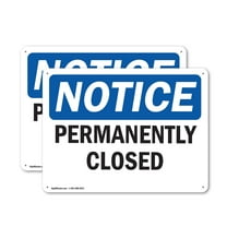 (2 Pack) Permanently Closed OSHA Notice Sign 14 Inch X 10 Inch Indoor / Outdoor Rust-Free Aluminum Metal Signs for Workplace, Workshop, and Construction Site, Made in the USA