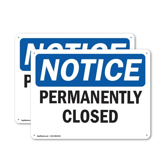 (2 Pack) Permanently Closed OSHA Notice Sign 24 Inch X 18 Inch Indoor / Outdoor Rust-Free Aluminum Metal Signs for Workplace, Workshop, and Construction Site, Made in the USA