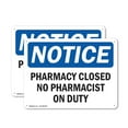 thumbnail image 1 of (2 Pack) Pharmacy Closed No Pharmacist On Duty OSHA Notice Sign 14 Inch X 10 Inch Plastic Sign, Weather Resistant, UV Protected for Workplace, Business, and Construction Site, Made in, 1 of 8