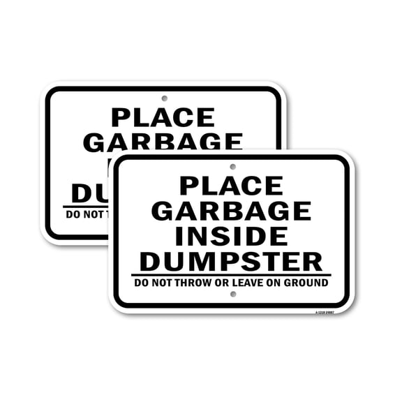 (2 Pack) Place Garbage Inside Dumpster Do Not Throw Or Leav | 18" X 24" Heavy-Gauge Aluminum Sign | Rust Free Aluminum, Weather Resistant, Waterproof, Fade Resistant, 2 Pre-drilled