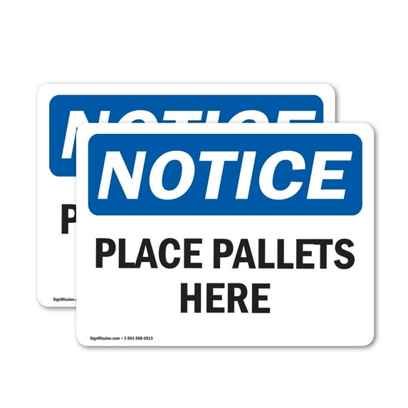 (2 Pack) Place Pallets Here OSHA Notice Sign 10 Inch X 7 Inch Vinyl Label Decal Sticker Weather Resistant, UV Protected for Workplace, Business, and Construction Site, Made in the USA