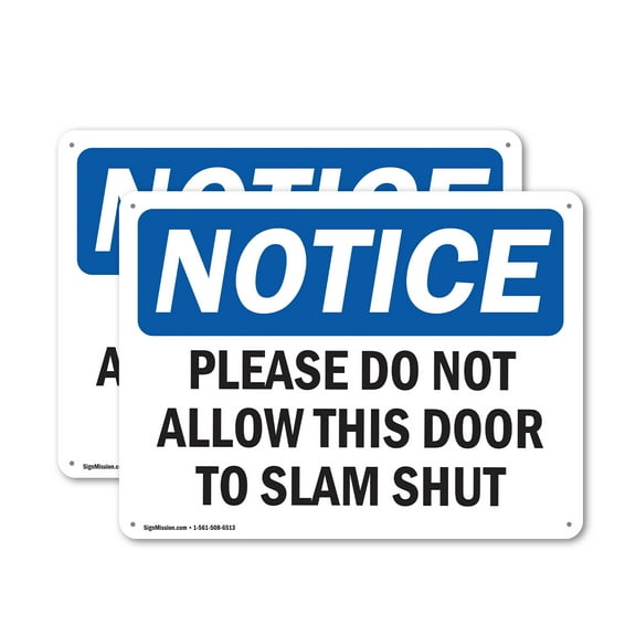 (2 Pack) Please Do Not Allow This Door To Slam Shut OSHA Notice Sign 18 Inch X 12 Inch Plastic Sign, Weather Resistant, UV Protected for Workplace, Business, and Construction Site, Made