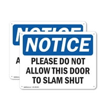 (2 Pack) Please Do Not Allow This Door To Slam Shut OSHA Notice Sign 24 Inch X 18 Inch Plastic Sign, Weather Resistant, UV Protected for Workplace, Business, and Construction Site, Made in the USA