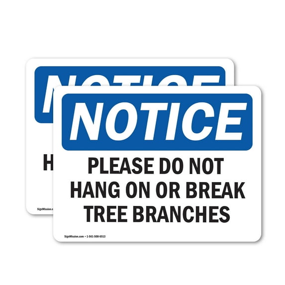 (2 Pack) Please Do Not Hang On Or Break Tree Branches OSHA Notice Sign